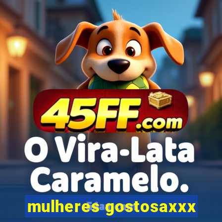 mulheres gostosaxxx